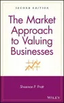 The Market Approach to Valuing Businesses cover