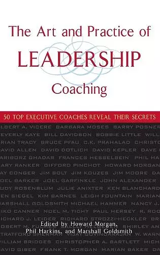 The Art and Practice of Leadership Coaching cover