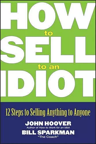 How to Sell to an Idiot cover