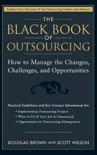 The Black Book of Outsourcing – How to Manage the Changes, Challenges and Opportunities cover