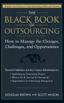The Black Book of Outsourcing – How to Manage the Changes, Challenges and Opportunities cover
