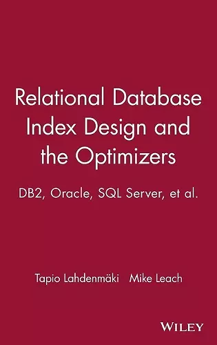 Relational Database Index Design and the Optimizers cover