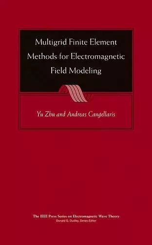 Multigrid Finite Element Methods for Electromagnetic Field Modeling cover