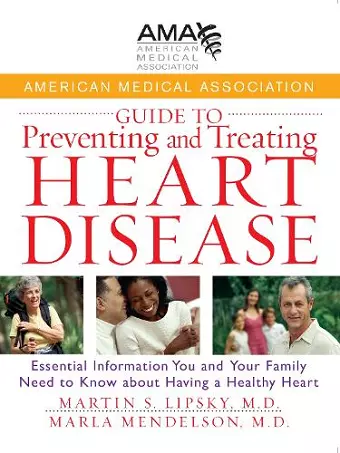 American Medical Association Guide to Preventing and Treating Heart Disease cover