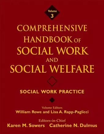 Comprehensive Handbook of Social Work and Social Welfare, Social Work Practice cover