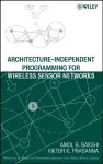 Architecture-Independent Programming for Wireless Sensor Networks cover