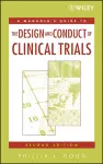 A Manager's Guide to the Design and Conduct of Clinical Trials cover