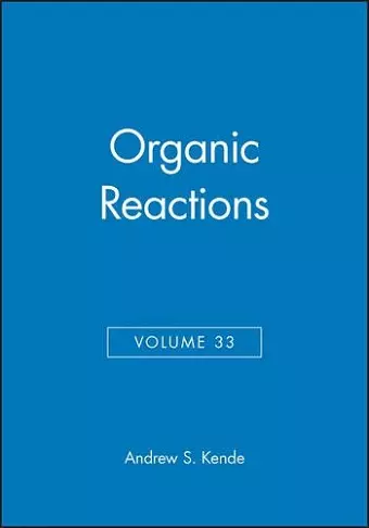 Organic Reactions, Volume 33 cover