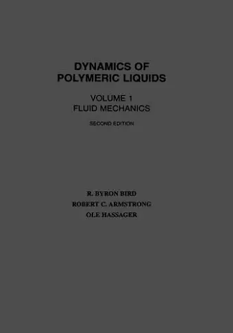 Dynamics of Polymeric Liquids, Volume 1 cover