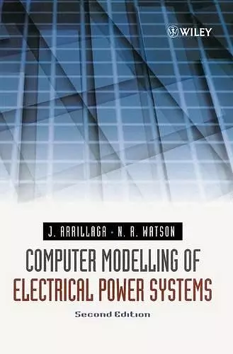 Computer Modelling of Electrical Power Systems cover