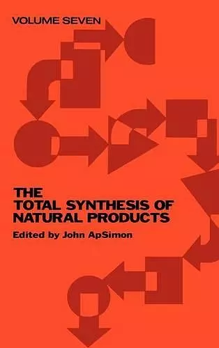 The Total Synthesis of Natural Products, Volume 7 cover