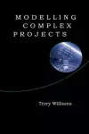 Modelling Complex Projects cover