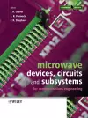 Microwave Devices, Circuits and Subsystems for Communications Engineering cover