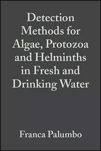 Detection Methods for Algae, Protozoa and Helminths in Fresh and Drinking Water cover