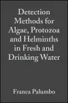 Detection Methods for Algae, Protozoa and Helminths in Fresh and Drinking Water cover