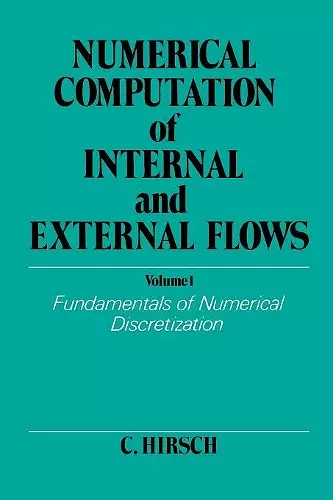 Numerical Computation of Internal and External Flows, Volume 1 cover