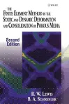 The Finite Element Method in the Static and Dynamic Deformation and Consolidation of Porous Media cover