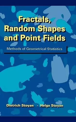 Fractals, Random Shapes and Point Fields cover