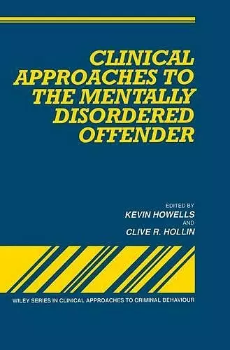 Clinical Approaches to the Mentally Disordered Offender cover