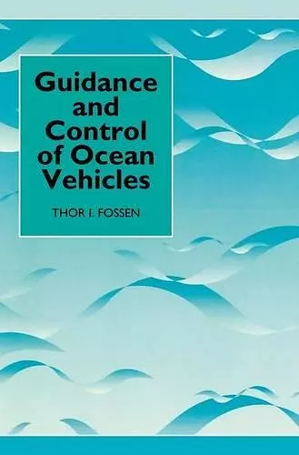 Guidance and Control of Ocean Vehicles cover