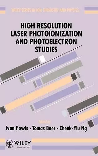 High Resolution Laser Photoionization and Photoelectron Studies cover