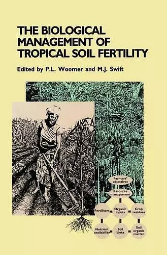 The Biological Management of Tropical Soil Fertility cover