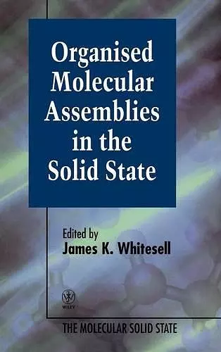 Organised Molecular Assemblies in the Solid State cover