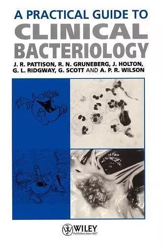 A Practical Guide to Clinical Bacteriology cover