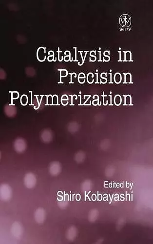 Catalysis in Precision Polymerization cover