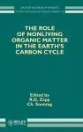 The Role of Nonliving Organic Matter in the Earth's Carbon Cycle cover