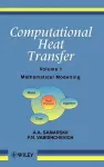 Computational Heat Transfer, Volume 1 cover