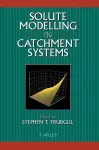 Solute Modelling in Catchment Systems cover