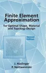 Finite Element Approximation for Optimal Shape, Material and Topology Design cover