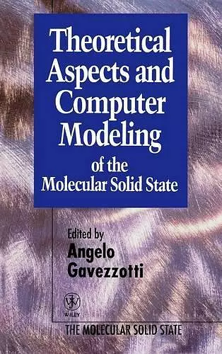 Theoretical Aspects and Computer Modeling of the Molecular Solid State cover