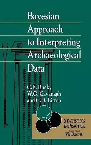 Bayesian Approach to Intrepreting Archaeological Data cover