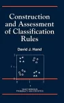 Construction and Assessment of Classification Rules cover