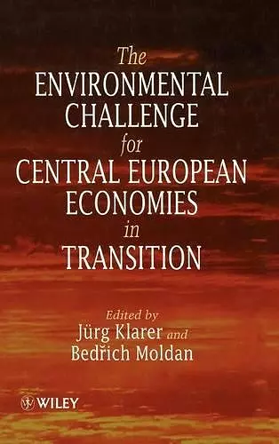 The Environmental Challenge for Central European Economies in Transition cover