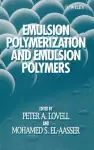 Emulsion Polymerization and Emulsion Polymers cover