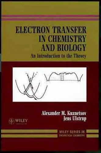 Electron Transfer in Chemistry and Biology cover