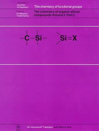 The Chemistry of Organic Silicon Compounds, Volume 2, Parts 1, 2, and 3 (3 Part Set) cover