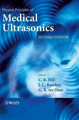 Physical Principles of Medical Ultrasonics cover