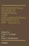 International Review of Industrial and Organizational Psychology 1997, Volume 12 cover