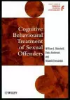 Cognitive Behavioural Treatment of Sexual Offenders cover