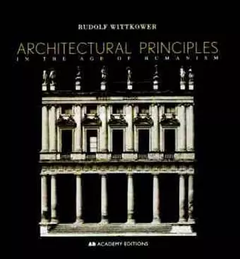 Architectural Principles in the Age of Humanism cover