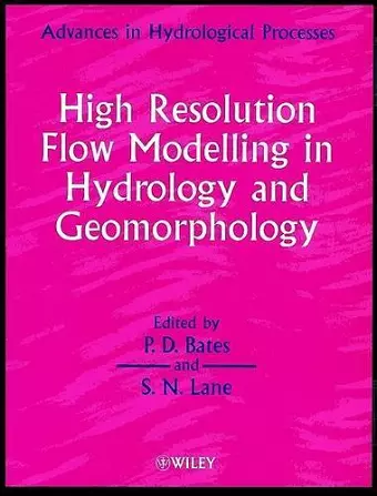 High Resolution Flow Modelling in Hydrology and Geomorphology cover