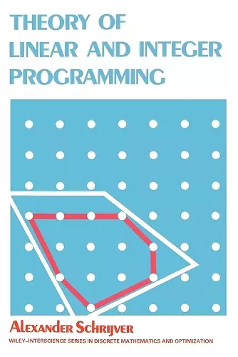 Theory of Linear and Integer Programming cover