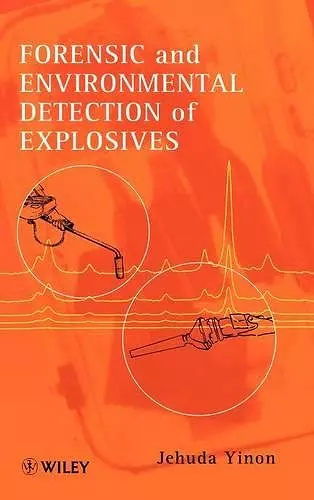 Forensic and Environmental Detection of Explosives cover