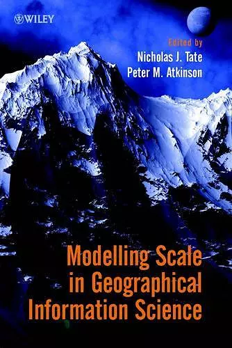 Modelling Scale in Geographical Information Science cover