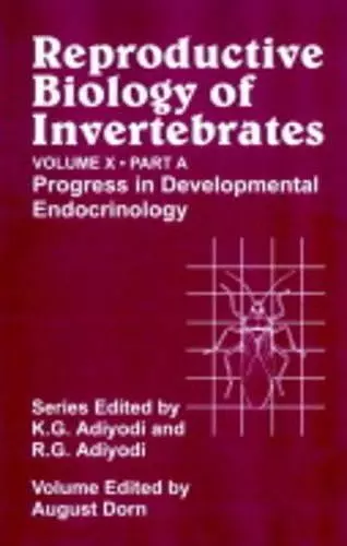 Reproductive Biology of Invertebrates, Progress in Development Endocrinology cover