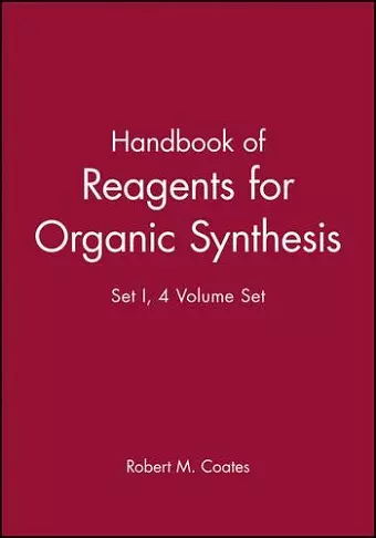 Handbook of Reagents for Organic Synthesis, 4 Volume Set cover